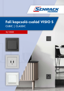 Fali kapcsolócsalád VISIO S – CUBIC, CLASSIC - általános termékismertető