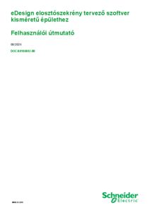 eDesign Small Building elosztószekrény tervező szoftver kisméretű épületekhez <br>Felhasználói útmutató (DOCA0184HU-00, 08/2024) - részletes termékismertető