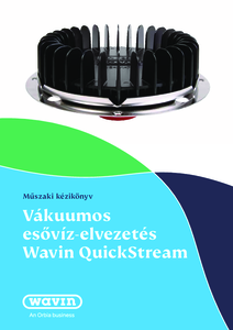 Wavin QuickStream PE vákuumos esővízelvezető rendszer - műszaki kézikönyv - részletes termékismertető